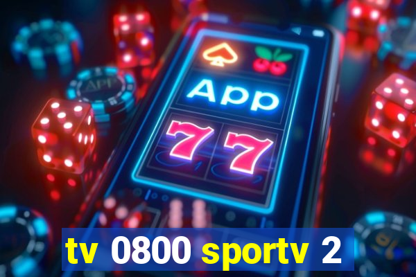 tv 0800 sportv 2